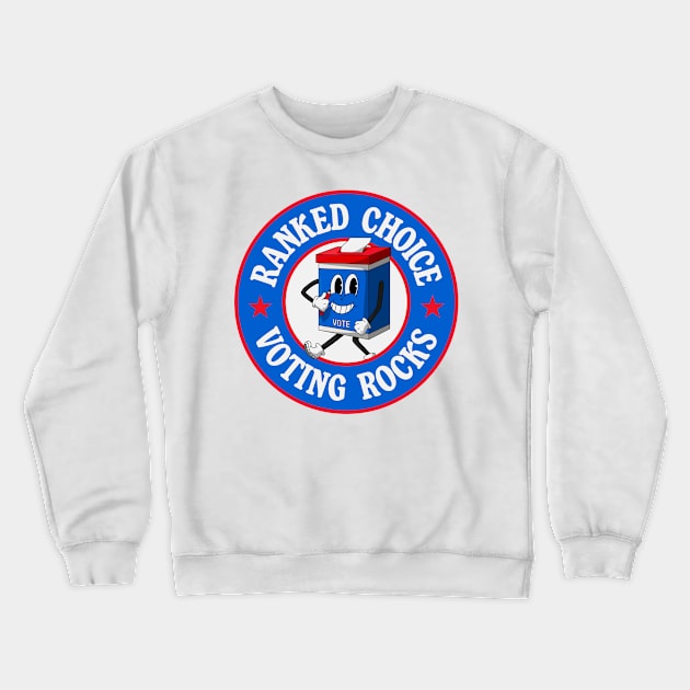 Ranked Choice Voting Rocks - Vote Crewneck Sweatshirt by Football from the Left